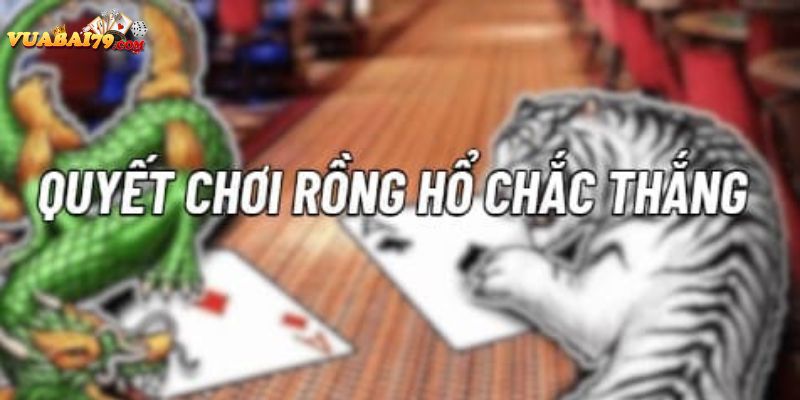 cách chơi rồng hổ