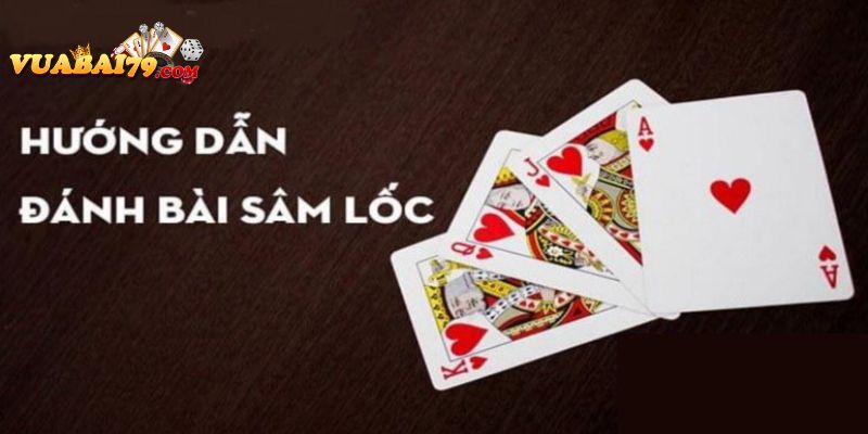 cách đánh bài sâm lốc