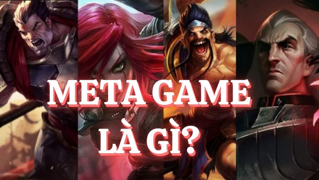 meta game là gì