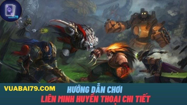 cách chơi liên minh huyền thoại