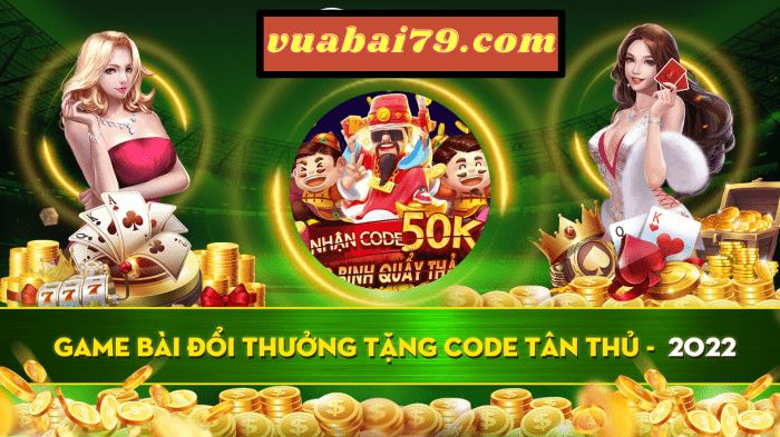 game bài đổi thưởng tặng code