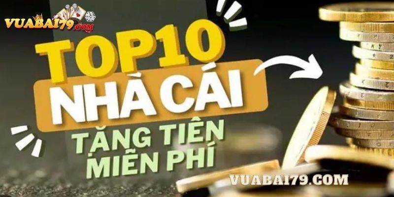 Top nhà cái tặng tiền